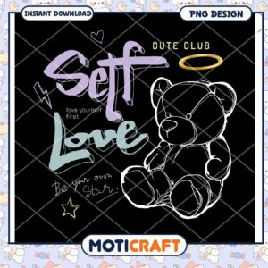 Self Love Bear PNG Design, instant download for cute club fans