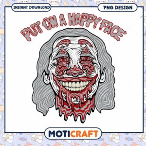 Put on a Happy Face PNG Design, Instant Download for Creativity