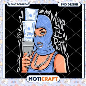 Make It Rain PNG Design, Instant Download Graphic for Projects