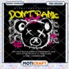 Don't Panic Bear Design for Streetwear Apparel, Instant Download PNG 2 Don't Panic Bear Design for Streetwear Apparel, Instant Download PNG