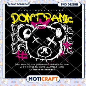 Don't Panic Bear Design for Streetwear Apparel, Instant Download PNG