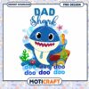 Dad Shark PNG Design for Father's Day, Instant Download Available 1 Dad Shark PNG Design for Father's Day, Instant Download Available