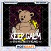 Cute Teddy Bear Design, Keep Calm Stay Cool and Stay Relaxed 2 Cute Teddy Bear Design, Keep Calm Stay Cool and Stay Relaxed