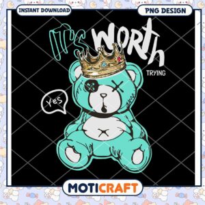 Cute bear with crown design, motivational quote for crafts
