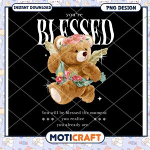 Cute Bear Design PNG, You're Blessed Inspirational Art Download