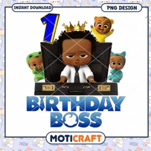 Birthday Boss PNG Design for First Birthday Party, Instant Download