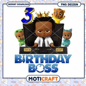 Birthday Boss 3 Instant Download PNG Design, Perfect for Celebrations