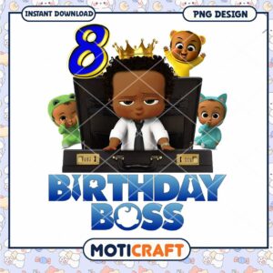 Birthday Boss 8th Birthday PNG Design for Instant Download, Cute Kids Theme