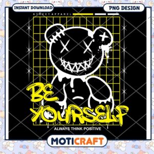 Be Yourself PNG Design for Street Apparel, Always Think Positive