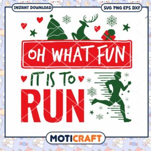 Oh What Fun It Is To Run svg, Reindeer svg, Merry Christmas svg
