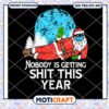 Nobody is Gettingng Shit This Year svg, Santa Claus svg