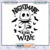 Nightmare Before Wine svg, Jack glass wine svg, christmas svg