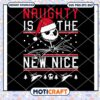 Naughty is the New Nice svg, Jack santa hat svg, christmas svg