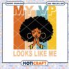 My VP Looks Like Me svg, Black Power Black Girl svg, My VP svg 2 My VP Looks Like Me svg, Black Power Black Girl svg, My VP svg