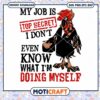 My Job Is Top Secret svg, Funny Cock svg, Doing Myself svg 2 My Job Is Top Secret svg, Funny Cock svg, Doing Myself svg