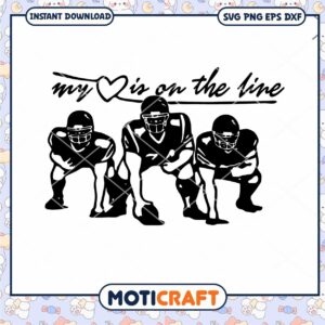 My Heart Is On The Line svg, American Football Team svg