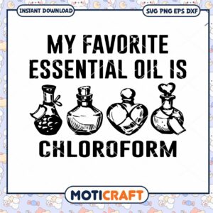 My Favorite Essential Oil Is Chloroform svg, Chloroform svg