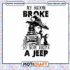 My Broom Broke So Now I Drive A Jeep svg, Jeep car svg, witch svg 2 My Broom Broke So Now I Drive A Jeep svg, Jeep car svg, witch svg