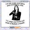 Morticia addams im not sugar and spice svg, Mrticia addams svg