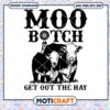 Moo Bitch Get Out The Hay svg, Get Out The Hay svg, Cow svg 1 Moo Bitch Get Out The Hay svg, Get Out The Hay svg, Cow svg
