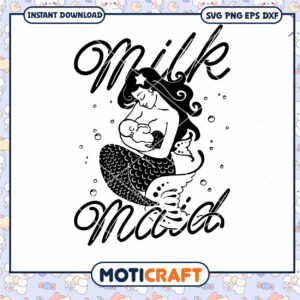 Milk maid mermaid mom svg, Mermaid and baby svg, mom svg