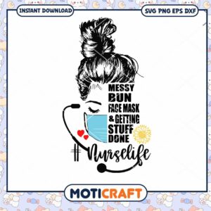 Messy bun face mask and getting stuff done svg, Messsy Bun svg
