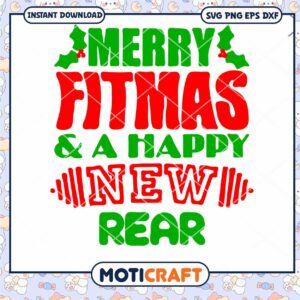 Merry Fitmas & A Happy New Rear svg, Happy New Rear svg, Christmas svg