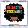 Melanated & Vaccinated svg, Melanated Nurse svg, Vaccinated svg 2 Melanated & Vaccinated svg, Melanated Nurse svg, Vaccinated svg
