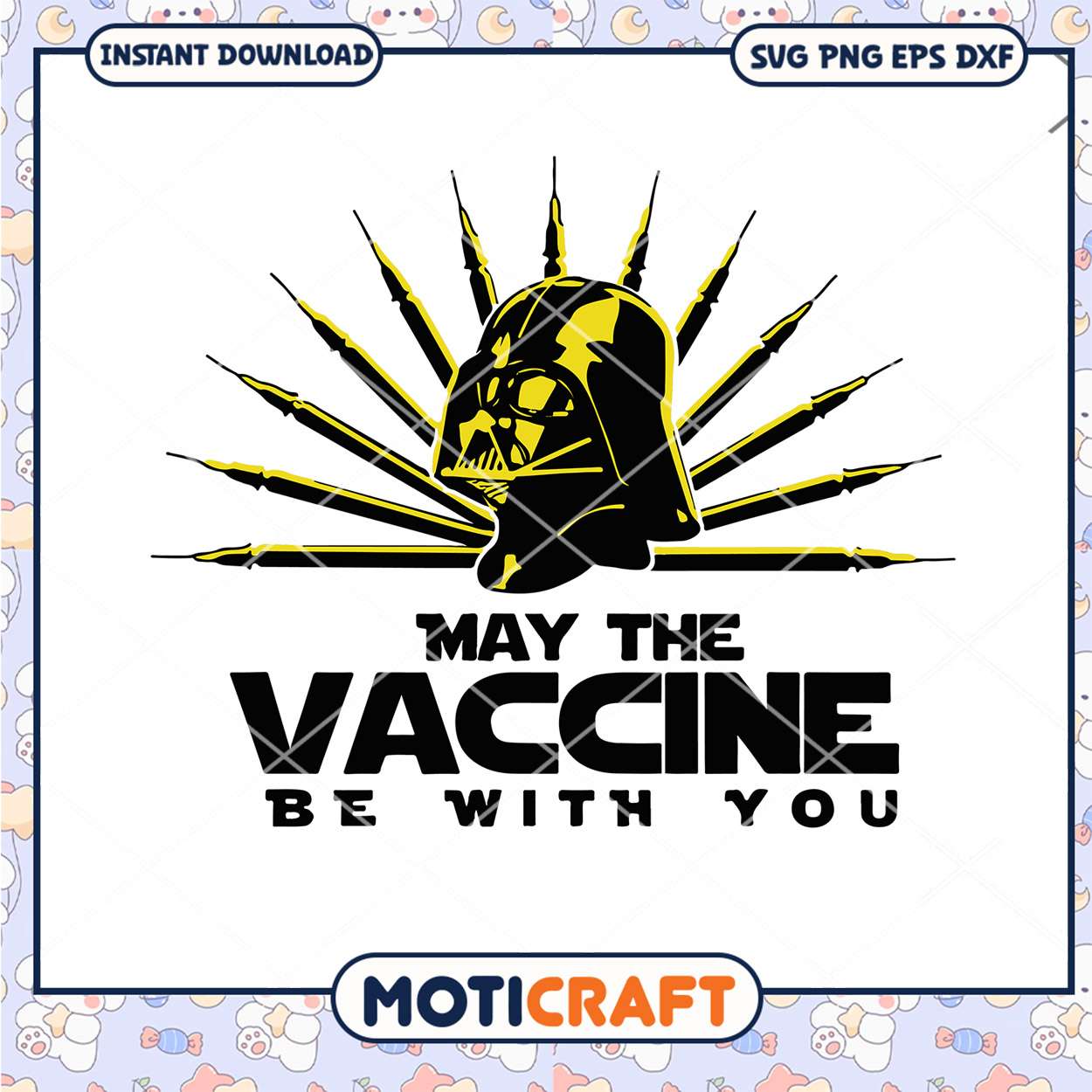 May The Vaccine Be With You svg, Vaccine svg, Quarantine svg May The Vaccine Be With You svg, Vaccine svg, Quarantine svg