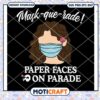 Mask Querade Paper Faces On Parade svg, social distancing svg