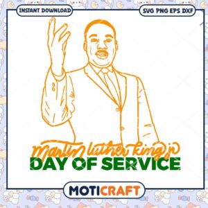 Martin Luther King Jr svg, Day of Service svg, Martin Luther svg