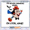 I'm nver drinking again svg, oh look wine svg, fish svg
