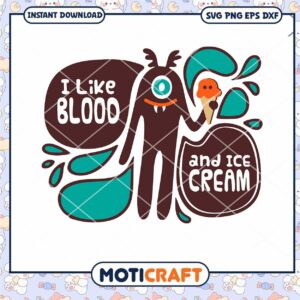 I Like Blood And Ice Cream Svg, Cute And Creepy Vampire Svg
