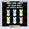 Easter 2021 Do Your Part Six Peeps Apart svg, Easter Day svg
