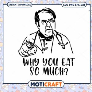 Dr Nowzaradan why you eat so much, Dr Nowzaradan Svg, Doctor svg
