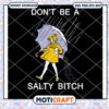 Dont be a salty bitch SVG, umbrella svg, pretty girl svg 2 Dont be a salty bitch SVG, umbrella svg, pretty girl svg