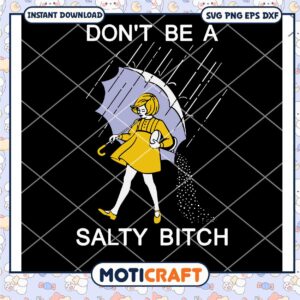 Dont be a salty bitch SVG, umbrella svg, pretty girl svg