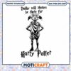 Dobby Will Always Be There For Harry Potter Svg, Dobby Svg 2 Dobby Will Always Be There For Harry Potter Svg, Dobby Svg