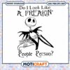 Do I Look Like A Freakin People Svg, Jack Skellington Svg 1 Do I Look Like A Freakin People Svg, Jack Skellington Svg