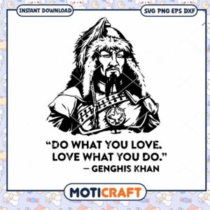 Do What You Love Love What You Do Genghis Khan Svg, Genghis Khan svg
