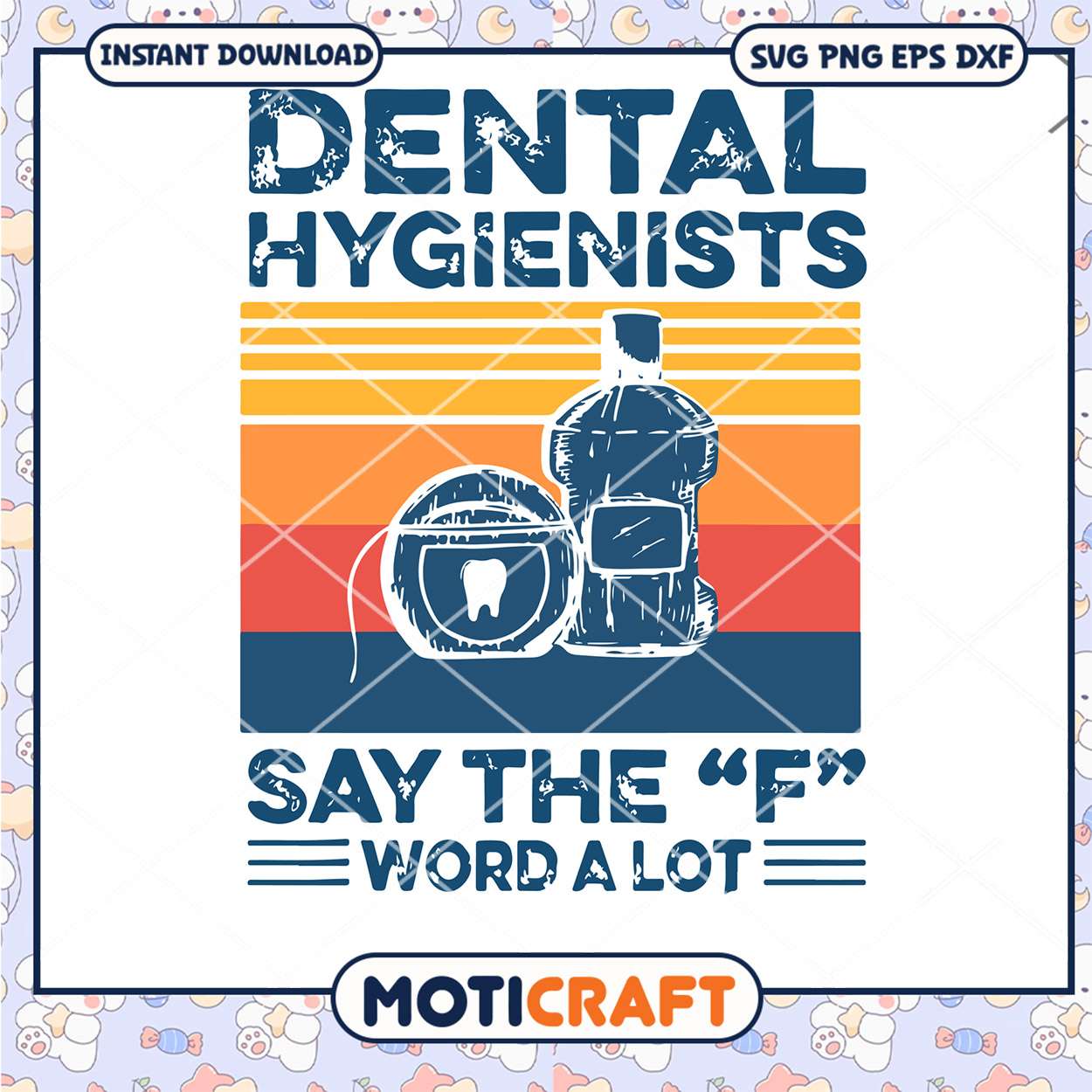 Dental Hygienists Say The F Word A Lot svg, Hygienists svg Dental Hygienists Say The F Word A Lot svg, Hygienists svg