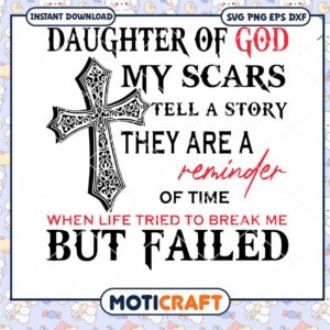 Daughter Of God My Scars Tell A Story They are A Reminder svg, cross svg