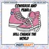Converse And Pearls Will Change The World Svg, Coverse Svg