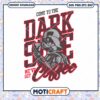 Come To The Dark Slide We've Got Coffee Svg, Come To The Dark Side Svg 1 Come To The Dark Slide We've Got Coffee Svg, Come To The Dark Side Svg