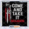 Come And Take It Brandon Gun Svg, Brandon Gun Svg, gun svg 2 Come And Take It Brandon Gun Svg, Brandon Gun Svg, gun svg