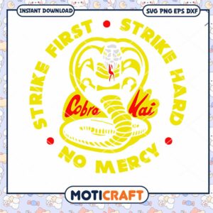 Cobra Kai Strike First Cobra Logo Svg, Strike First Strike Hard No Mercy Svg