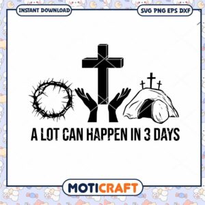 Christan A Lot Can Alot Can Happen In 3 Day Svg, Jesus Svg