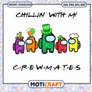 Chillin With My Crewmates Svg, Among Us Svg, imposter svg