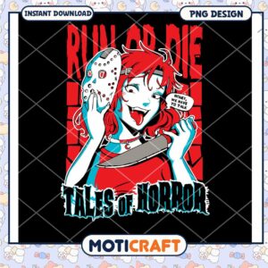 Run or Die Horror Girl PNG Design