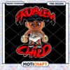 Problem Child PNG Design Instant Download